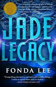 Jade Legacy: A Stunning Finale to an Absolutely Breathtaking Saga